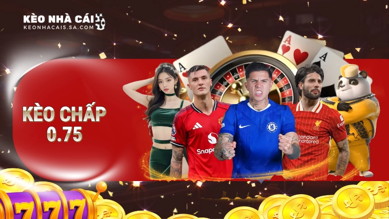 Kèo chấp 3/4 là gì? Bật mí những mẹo soi kèo chuẩn xác